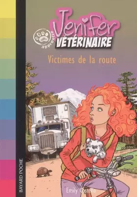 Couverture du produit · Jenifer apprentie vétérinaire : Victimes de la route