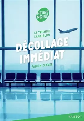 Couverture du produit · La trilogie Lana Blum - Décollage immédiat