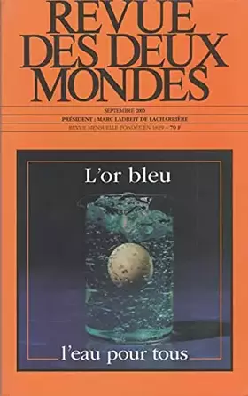 Couverture du produit · Revue des Deux Mondes n° 9 - Septembre 2000 - L'or bleu - L'eau pour tous