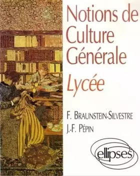 Couverture du produit · Notions de culture générale pour lycée