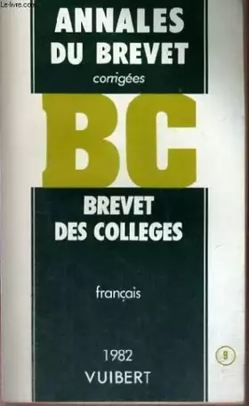 Couverture du produit · Annales du brevet corrigees - brevet des colleges - francais - 1982 - n° 9