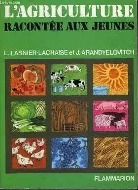Couverture du produit · L'AGRICULTURE RACONTEE AUX JEUNES
