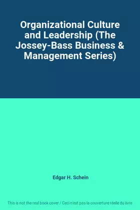 Couverture du produit · Organizational Culture and Leadership (The Jossey-Bass Business & Management Series)