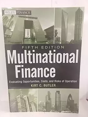 Couverture du produit · Multinational Finance: Evaluating Opportunities, Costs, and Risks of Operations