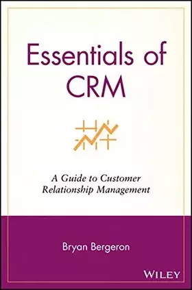 Couverture du produit · Essentials of CRM: A Guide to Customer Relationship Management