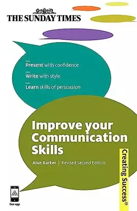 Couverture du produit · Improve Your Communication Skills: Present with Confidence Write with Style Learn Skills of Persuasion (Sunday Times Creating S