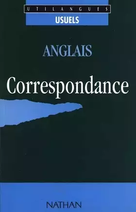 Couverture du produit · Anglais, écrire en : Toute votre correspondance professionnelle et privée