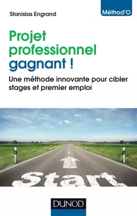 Couverture du produit · Projet professionnel gagnant ! - Une méthode innovante pour cibler stages et premier emploi