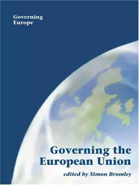 Couverture du produit · Governing the European Union (Governing Europe series)
