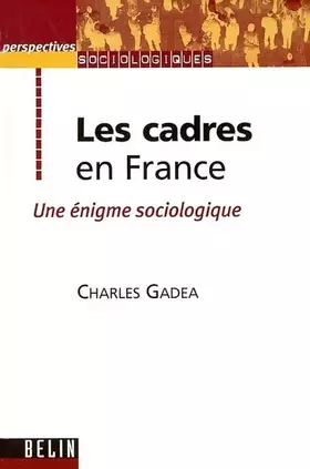 Couverture du produit · Les cadres en France.: Une énigme sociologique