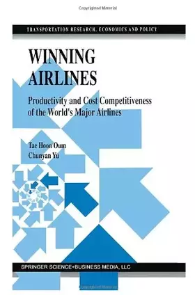 Couverture du produit · Winning Airlines: Productivity and Cost Competitiveness of the World's Major Airlines