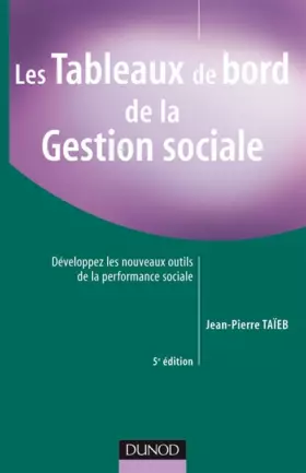Couverture du produit · Les Tableaux de bord de la Gestion sociale : Développez les nouveaux outils de la performance sociale