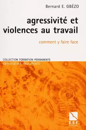 Couverture du produit · Agressivite et violences au travail comment y faire face