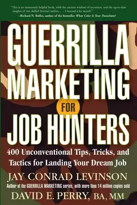 Couverture du produit · Guerrilla Marketing for Job Hunters: 400 Unconventional Tips, Tricks, and Tactics for Landing Your Dream Job