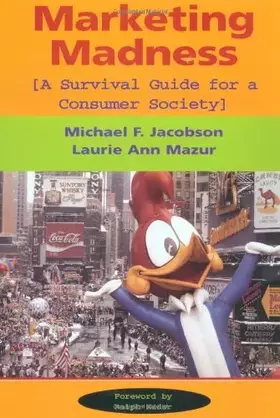 Couverture du produit · Marketing Madness: A Survival Guide For A Consumer Society