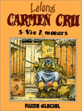 Couverture du produit · Carmen Cru, tome 3 : Vie & moeurs