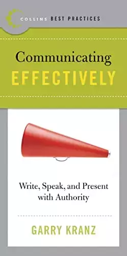 Couverture du produit · Best Practices: Communicating Effectively: Write, Speak, and Present with Authority