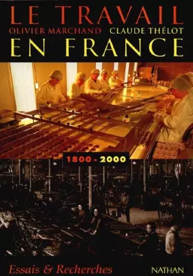 Couverture du produit · Le travail en France, 1800-2000