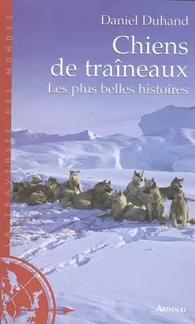 Couverture du produit · Chiens de traîneaux : Les plus belles histoires