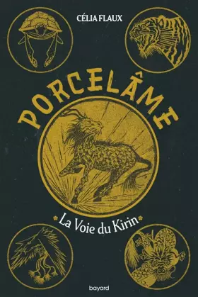 Couverture du produit · Porcelâme, Tome 01: Porcelâme T1 - La voie du Kirin