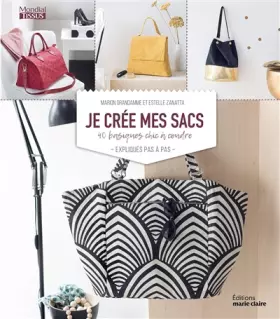 Couverture du produit · Je crée mes sacs: 40 basiques chic à coudre