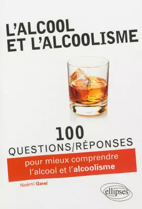 Couverture du produit · 100 Questions Réponses Sur l'Alcool et l'Alcoolisme