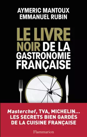 Couverture du produit · Le Livre noir de la gastronomie française