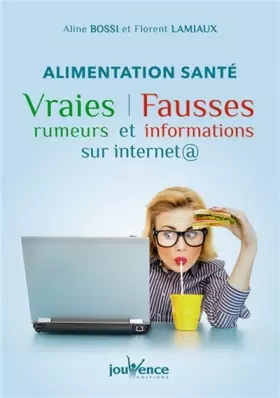 Couverture du produit · Alimentation santé : vraies rumeurs et fausses informations sur internet