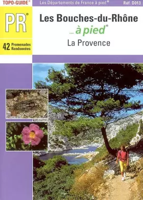 Couverture du produit · Les Bouches-du-Rhône à pied