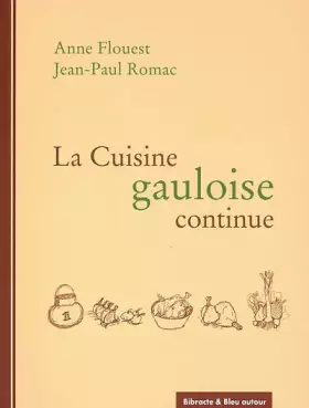 Couverture du produit · La cuisine gauloise continue
