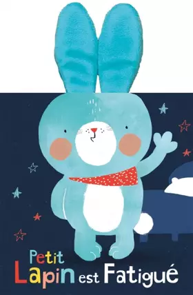 Couverture du produit · Petit lapin est fatigué