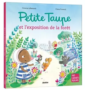 Couverture du produit · Petite taupe - l'exposition de la forêt