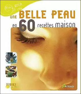 Couverture du produit · Une Belle Peau en 60 Recettes Maison