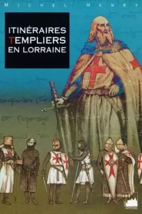 Couverture du produit · Itinéraires templiers en lorraine