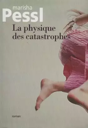 Couverture du produit · La physique des catastophes (French Text)