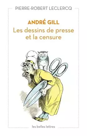 Couverture du produit · André Gill: Les dessins de presse et la censure