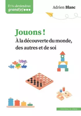Couverture du produit · Jouons !: A la découverte du monde, des autres et de soi