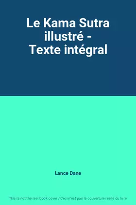 Couverture du produit · Le Kama Sutra illustré - Texte intégral