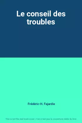 Couverture du produit · Le conseil des troubles