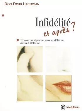 Couverture du produit · L'infidélité et après ? Trouver sa réponse sans se détruire ou tout détruire