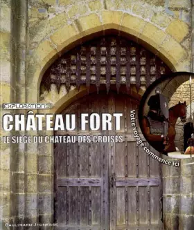 Couverture du produit · Château fort : Le siège du château des croisés