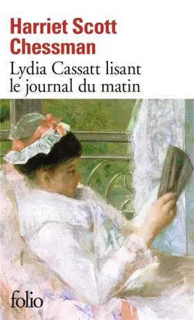 Couverture du produit · Lydia Cassatt lisant le journal du matin