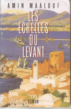 Couverture du produit · Les Échelles Du Levant