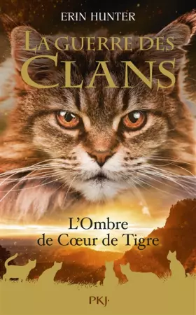 Couverture du produit · La Guerre des clans - Hors-Série tome 10 : Le destin de Cœur de Tigre