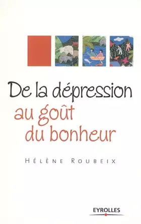 Couverture du produit · De la dépression au goût du bonheur