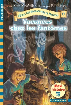 Couverture du produit · L'école des massacreurs de Dragons, tome 17 : Vacances chez les fantômes
