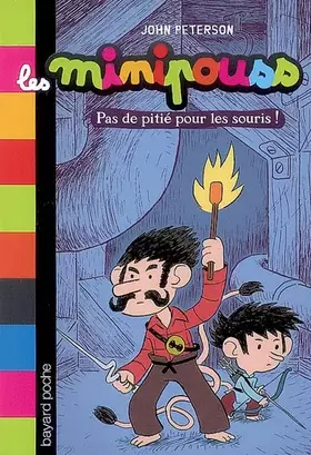 Couverture du produit · Les minipouss, Tome 1 : Pa de pitié pour les souris !