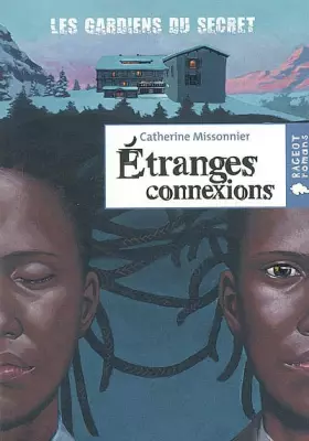 Couverture du produit · Les Gardiens du Secret : Etranges connexions