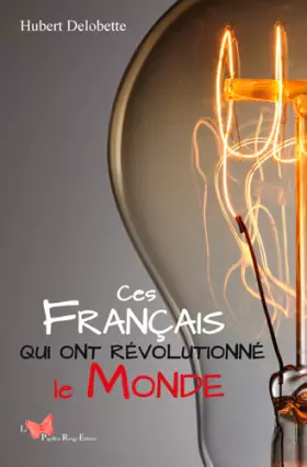 Couverture du produit · Ces Français Qui Ont Révolutionné Le Monde