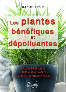 Couverture du produit · Les plantes bénéfiques et dépolluantes